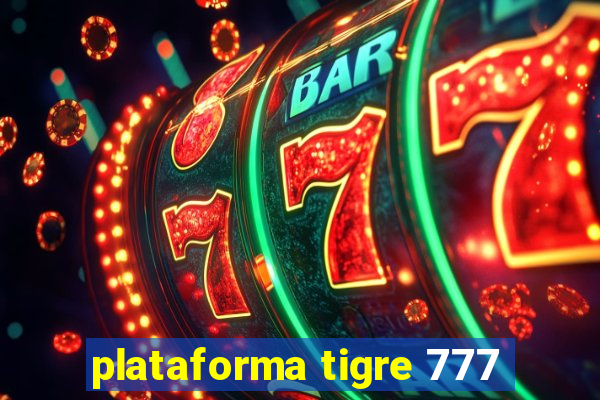 plataforma tigre 777